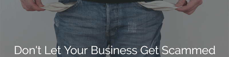 dont let your business get scammed